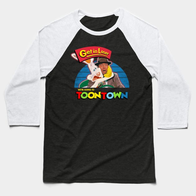 Get in Loser We're Going To ToonTown Baseball T-Shirt by technofaze